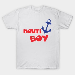 Nauti Boy, Boat Anchor, Sailor, Sailing, Nautical T-Shirt